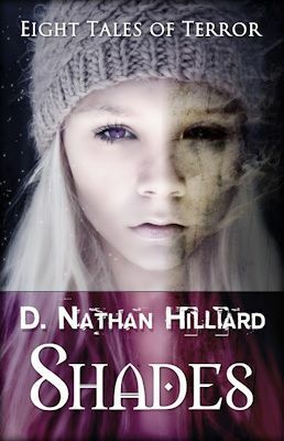 Shades: Eight Tales of Terror by D. Nathan Hilliard