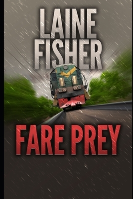 Fare Prey by Laine Fisher