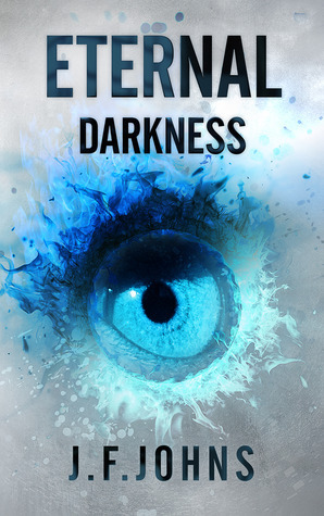 Eternal Darkness by J.F. Johns