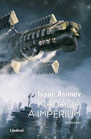 Nadácia a Impérium by Isaac Asimov