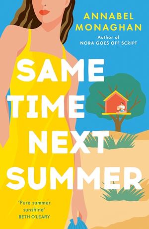 Same Time Next Summer by Annabel Monaghan