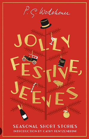 Jolly Festive, Jeeves: 12 Seasonal Stories from the World of Wodehouse by P.G. Wodehouse