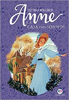 Anne e a Casa dos Sonhos by L.M. Montgomery