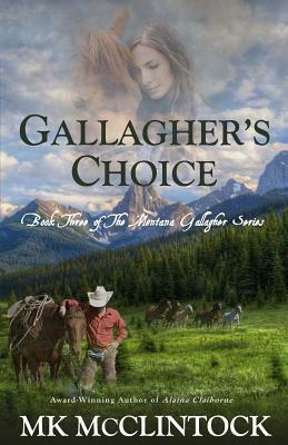 Gallagher's Choice by Mk McClintock