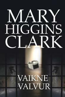 Vaikne valvur by Mary Higgins Clark