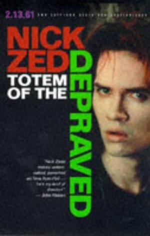 Totem of the Depraved by Nick Zedd