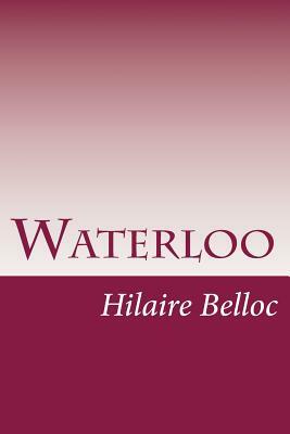 Waterloo by Hilaire Belloc