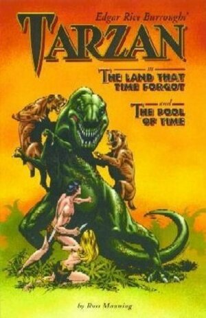 Edgar Rice Burroughs' Tarzan: The Land That Time Forgot by Russ Manning