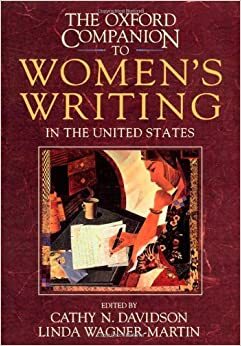The Oxford Companion to Women's Writing in the United States by Ann Kibbey, Elizabeth Ammons, Amy Ling, Cathy N. Davidson, Linda Wagner-Martin, Trudier Harris