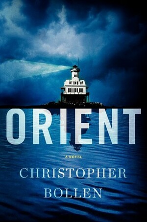 Orient by Christopher Bollen