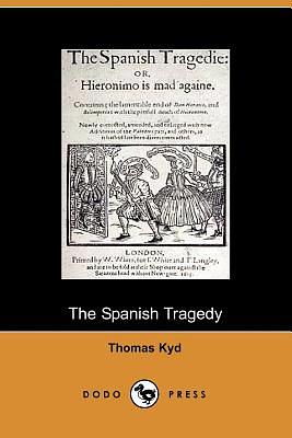 Španska tragedija by Thomas Kyd, Thomas Kyd