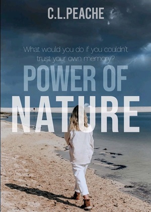 Power of Nature  by C.L. Peache
