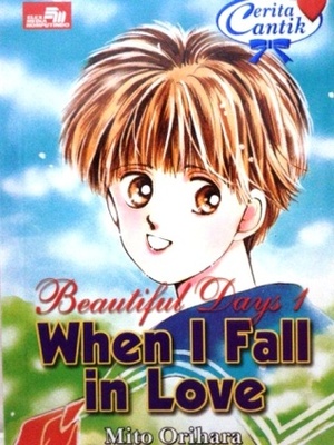 When I Fall in Love (Beautiful Days, #1) by Mito Orihara