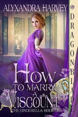 How to Marry a Viscount by Alyxandra Harvey