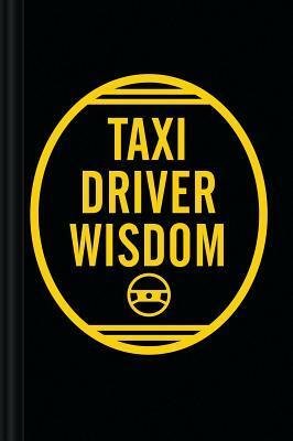 Taxi Driver Wisdom: 20th Anniversary Edition by Joanne Dugan, Risa Mickenberg