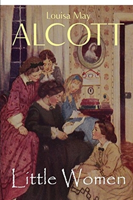 Little Women by Louisa May Alcott Illustrated Edition by Louisa May Alcott