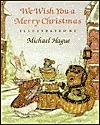 We Wish You A Merry Christmas by Michael Hague