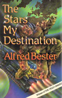 The Stars My Destination by Alfred Bester