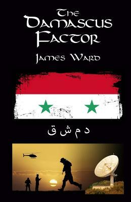 The Damascus Factor by James Ward