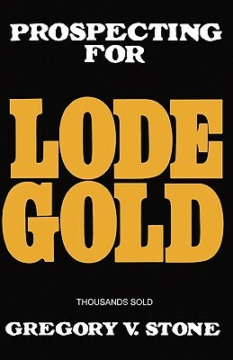 Lode Gold by Gregory Stone