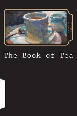 The Book of Tea by Kakuzo Okakura