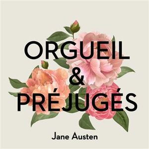 Orgueil et préjugés by Jane Austen