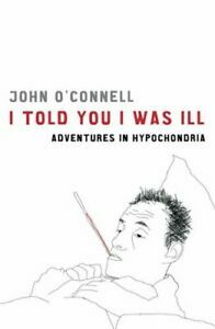 I Told You I Was Ill by John O'Connell