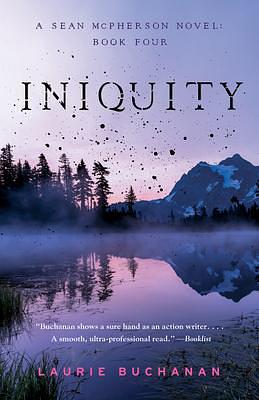 Iniquity: A Sean McPherson Novel, Book 4 by Laurie Buchanan, Laurie Buchanan