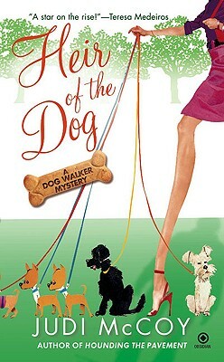 Heir of the Dog: A Dog Walker Mystery by Judi McCoy