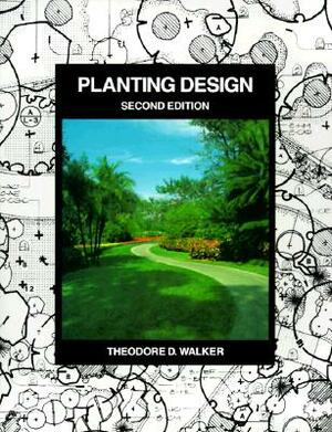 Planting Design by Theodore D. Walker