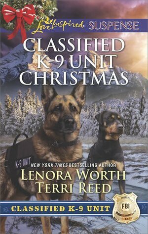 Classified K-9 Unit Christmas: A Killer Christmas\\Yuletide Stalking by Lenora Worth, Terri Reed