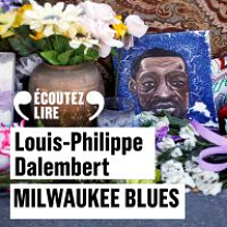 Milwaukee Blues by Louis-Philippe Dalembert