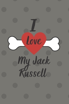 I love my Jack Russell by Jack Russell