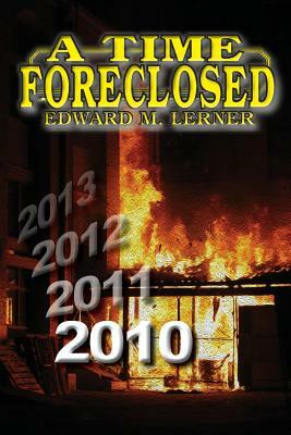 A Time Foreclosed by Edward M. Lerner