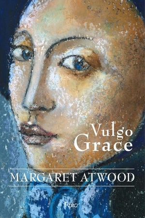 Vulgo Grace by Margaret Atwood