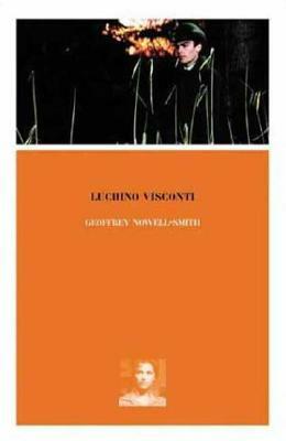 Luchino Visconti by Geoffrey Nowell-Smith