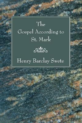 Gospel According to St. Mark by Henry Barclay Swete