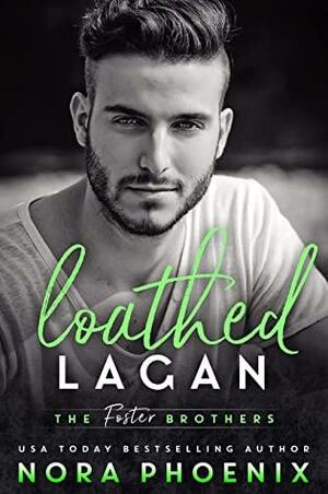 Loathed: Lagan by Nora Phoenix