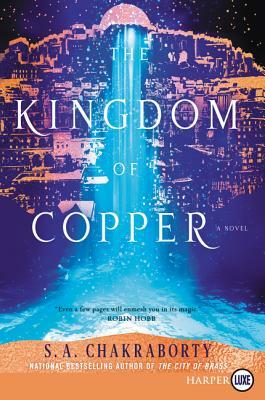 The Kingdom of Copper by S.A. Chakraborty