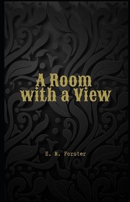 A Room with a View Illustrated by E.M. Forster