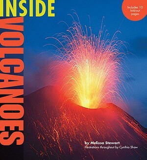 Inside Volcanoes by Melissa Stewart