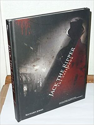 Jack The Ripper - The Case Book by Richard Jones