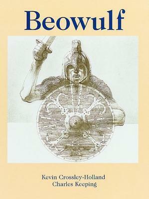 Beowulf by Kevin Crossley-Holland, Charles Keeping