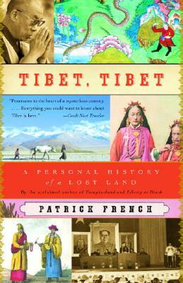 Tibet, Tibet: A Personal History of a Lost Land by Patrick French