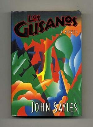 Los Gusanos: A Novel by John Sayles