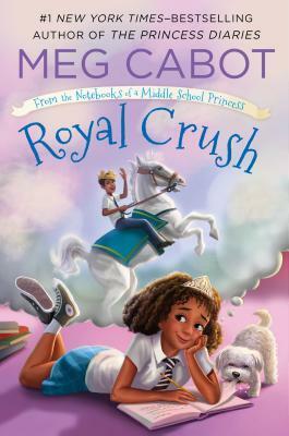 Royal Crush: From the Notebooks of a Middle School Princess by Meg Cabot