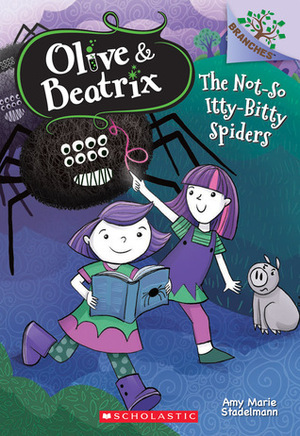 The Not-So Itty-Bitty Spiders by Amy Marie Stadelmann