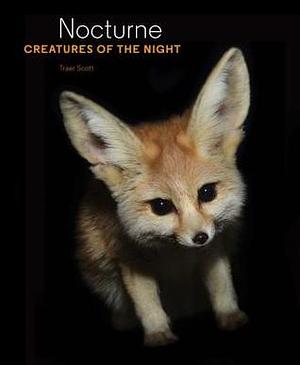 Nocturne: Creatures of the Night by Traer Scott