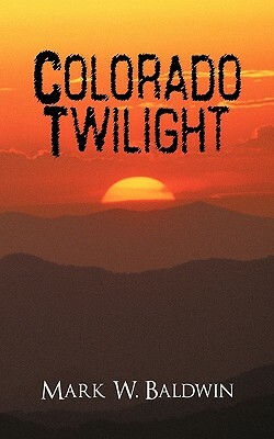 Colorado Twilight by Mark W. Baldwin