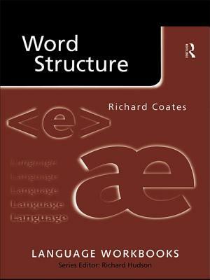 Word Structure by Richard Coates